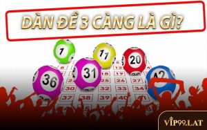 Dàn Đề 3 Càng Là Gì?