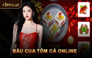 Bầu Cua Tôm Cá Online