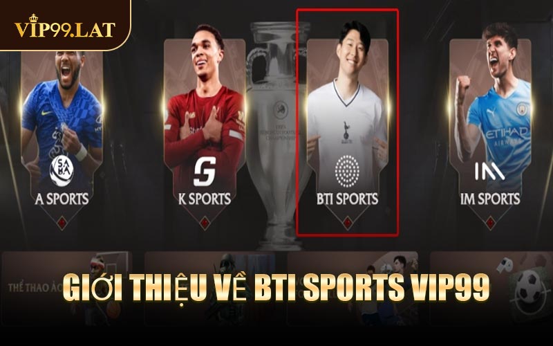 Giới thiệu về BTI Sports VIP99