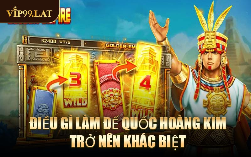 Điều gì làm Đế Quốc Hoàng Kim trở nên khác biệt
