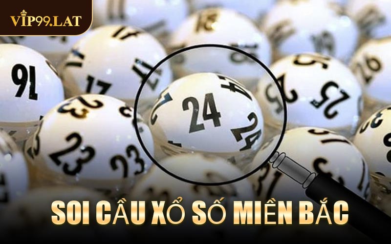 Soi Cầu Xổ Số Miền Bắc